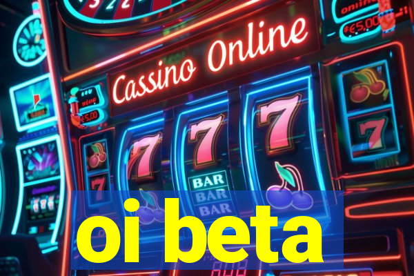 oi beta